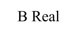 b real