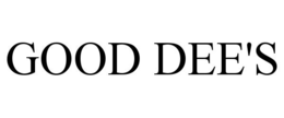 good dee's