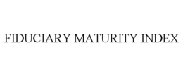 fiduciary maturity index