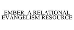 ember: a relational evangelism resource