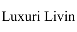 luxuri livin