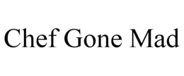 chef gone mad