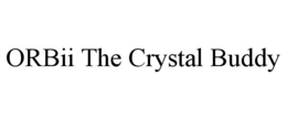 orbii the crystal buddy