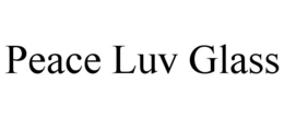 peace luv glass