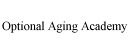 optional aging academy