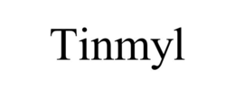 tinmyl