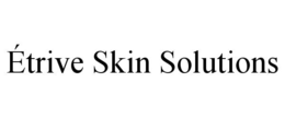 Étrive skin solutions