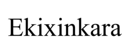 ekixinkara