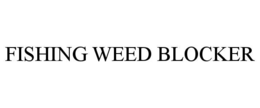 fishing weed blocker