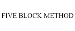 five block method