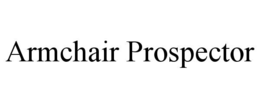 armchair prospector