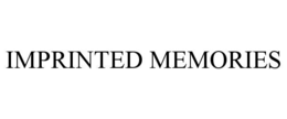imprinted memories