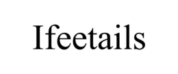 ifeetails