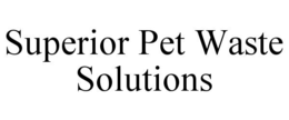 superior pet waste solutions