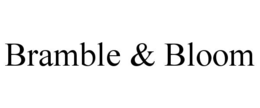 bramble & bloom