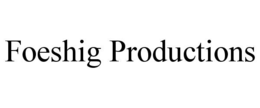 foeshig productions