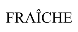 fraÎche