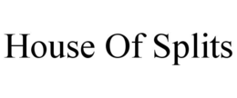 house of splits