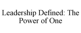 leadership defined: the power of one