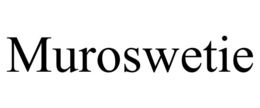 muroswetie