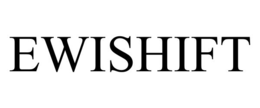 ewishift