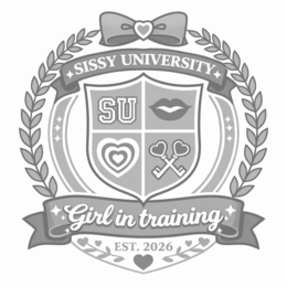 sissy university. girl in training. su. est. 2026