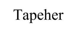 tapeher
