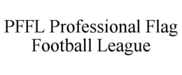 pffl professional flag football league