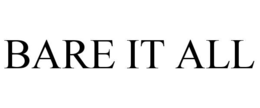 bare it all