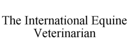 the international equine veterinarian