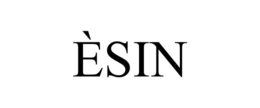 Èsin