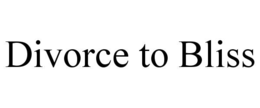 divorce to bliss