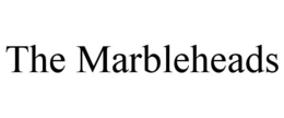 the marbleheads