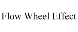 flow wheel effect