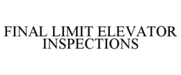 final limit elevator inspections