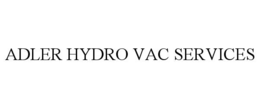adler hydro vac services