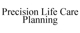 precision life care planning