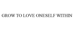 grow to love oneself within