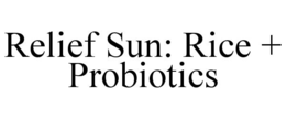 relief sun: rice + probiotics