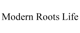 modern roots life