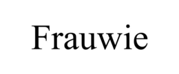 frauwie