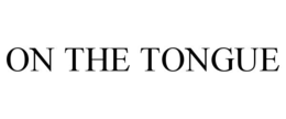 on the tongue