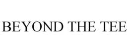 beyond the tee