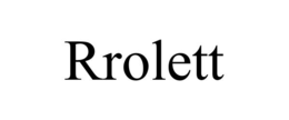 rrolett