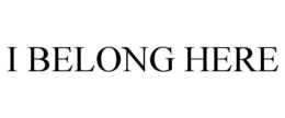 i belong here