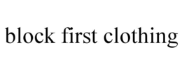 block first clothing