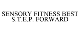 sensory fitness best s.t.e.p. forward