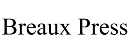 breaux press