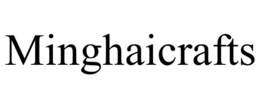 minghaicrafts