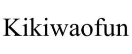 kikiwaofun